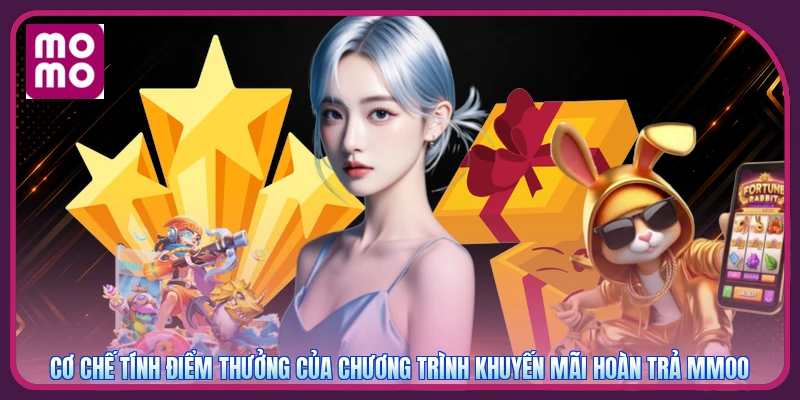 Cơ chế tính điểm thưởng của chương trình khuyến mãi hoàn trả MMOO