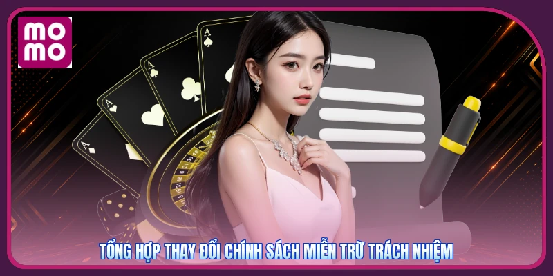 Miễn Trừ Trách Nhiệm MMOO | Thông Tin Chuẩn Xác Cho Hội Viên 4 Tổng hợp thay đổi chính sách miễn trừ trách nhiệm